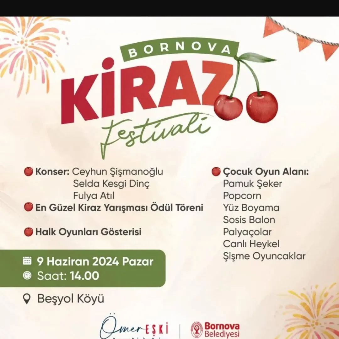 Bornova Beşyol köyünde yapılacak olan kiraz festivaline bekliyoruz...