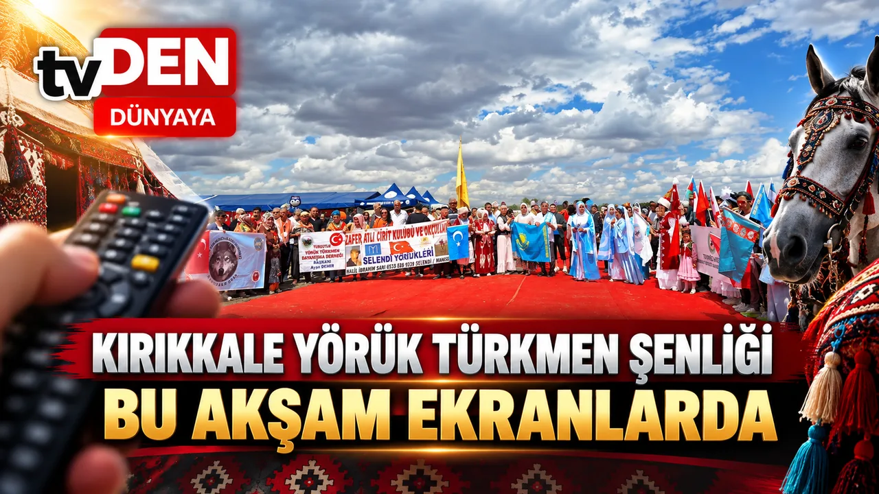 Kırıkkale Yörük Türkmen Şenliği Coşkusu Ekranlara Taşınıyor