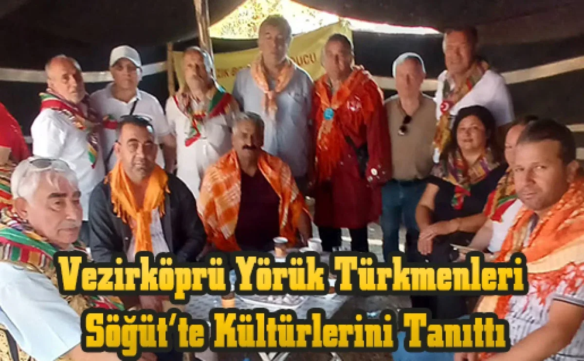 Vezirköprü Yörük Türkmenleri Söğüt’te Kültür Ateşini Yaktı