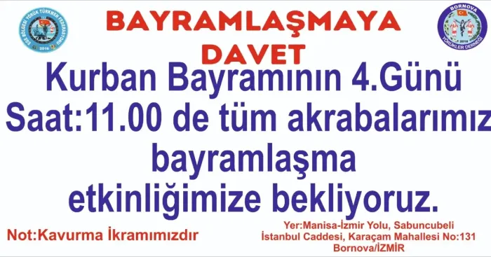 Tüm Dost ve Akrabalarımızı bekleriz. Bayramın 4.gunu cumartesi saat 11de