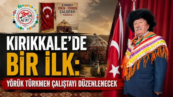 Kırıkkale’de Yörük ve Türkmen Kültürü İçin Büyük Buluşma