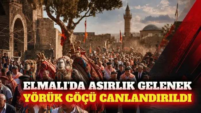 Elmalı’da Yörük Kültürünün İzleri: 12. Temsili Yörük Göçü Coşkusu